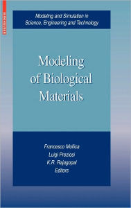 Title: Modeling of Biological Materials / Edition 1, Author: Francesco Mollica