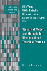 Title: Statistical Models and Methods for Biomedical and Technical Systems, Author: Filia Vonta