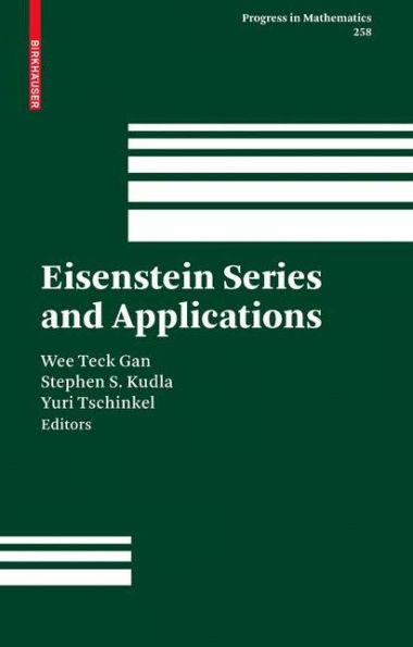 Eisenstein Series and Applications / Edition 1