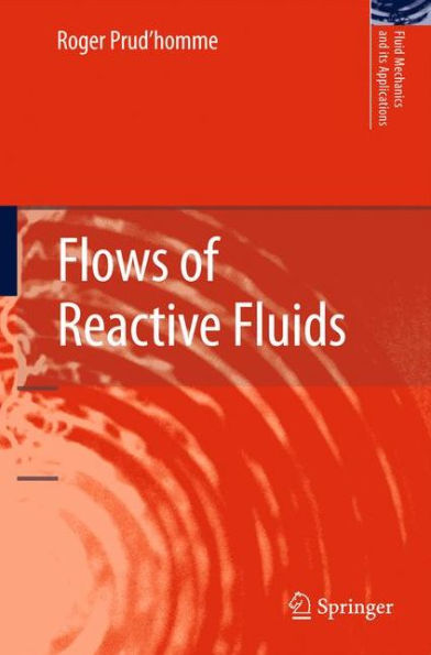 Flows of Reactive Fluids / Edition 1