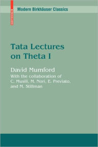 Title: Tata Lectures on Theta I / Edition 2, Author: David Mumford