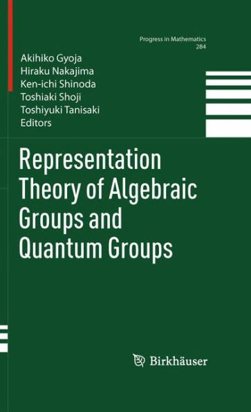 Representation Theory of Algebraic Groups and Quantum Groups / Edition 1