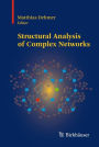 Structural Analysis of Complex Networks / Edition 1