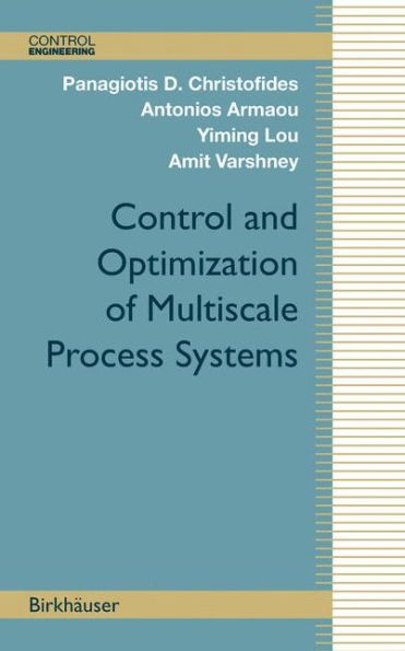 Control and Optimization of Multiscale Process Systems