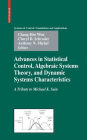 Advances in Statistical Control, Algebraic Systems Theory, and Dynamic Systems Characteristics: A Tribute to Michael K. Sain