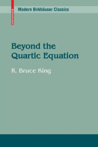 Title: Beyond the Quartic Equation, Author: R. Bruce King
