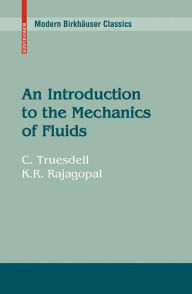 Title: An Introduction to the Mechanics of Fluids, Author: C. Truesdell