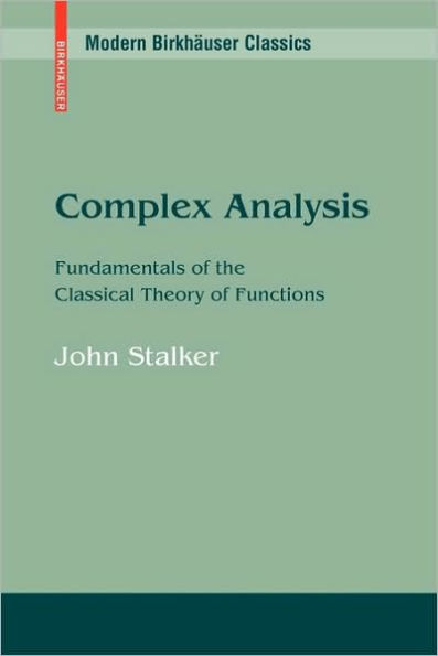 Complex Analysis: Fundamentals of the Classical Theory of Functions / Edition 1