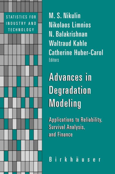 Advances in Degradation Modeling: Applications to Reliability, Survival Analysis, and Finance / Edition 1