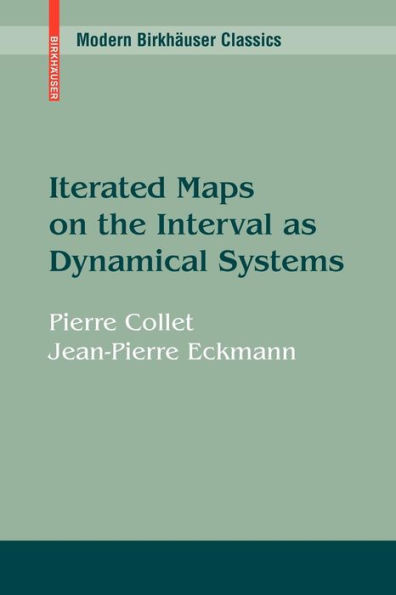 Iterated Maps on the Interval as Dynamical Systems / Edition 1