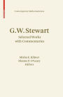 G.W. Stewart: Selected Works with Commentaries / Edition 1