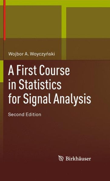 A First Course in Statistics for Signal Analysis / Edition 2
