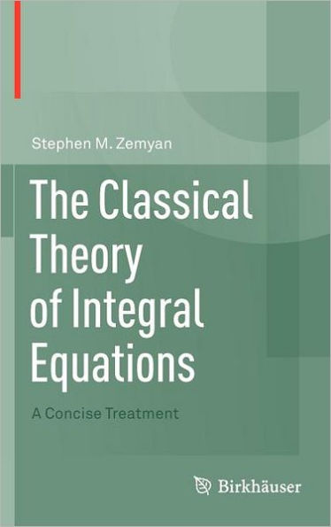 The Classical Theory of Integral Equations: A Concise Treatment