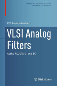 Title: VLSI Analog Filters: Active RC, OTA-C, and SC, Author: P.V. Ananda Mohan