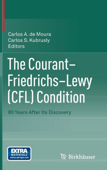 The Courant-Friedrichs-Lewy (CFL) Condition: 80 Years After Its Discovery