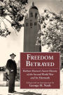 Freedom Betrayed: Herbert Hoover's Secret History of the Second World War and Its Aftermath