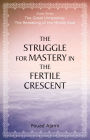 The Struggle for Mastery in the Fertile Crescent