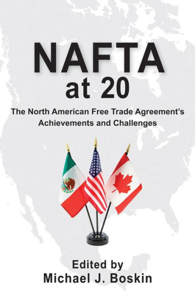 NAFTA at 20: The North American Free Trade Agreement's Achievements and Challenges