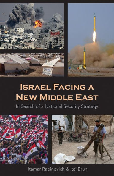 Israel Facing a New Middle East: Search of National Security Strategy