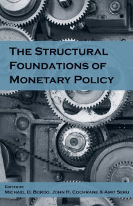 Title: The Structural Foundations of Monetary Policy, Author: Michael D. Bordo