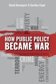 Title: How Public Policy Became War, Author: David Davenport