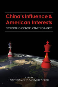 Title: China's Influence and American Interests: Promoting Constructive Vigilance, Author: Larry Diamond