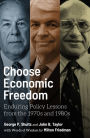 Choose Economic Freedom: Enduring Policy Lessons from the 1970s and 1980s