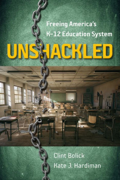 Unshackled: Freeing America's K-12 Education System