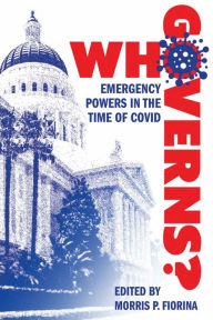 Title: Who Governs?: Emergency Powers in the Time of COVID, Author: Morris P. Fiorina