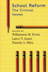 Title: School Reform: The Critical Issues, Author: Williamson M. Evers