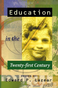 Title: Education in the Twenty-first Century, Author: Edward P. Lazear