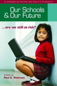 Title: Our Schools and Our Future: Are We Still at Risk?, Author: Paul E. Peterson