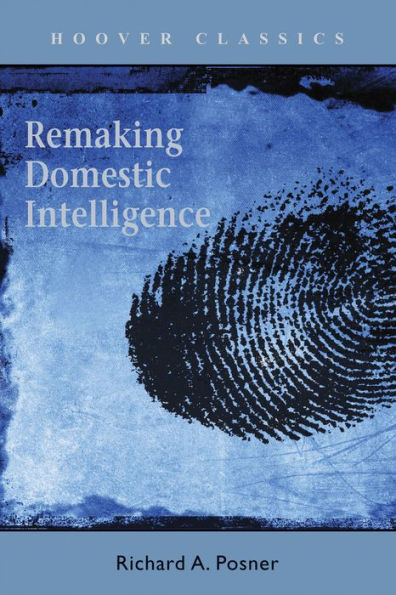 Remaking Domestic Intelligence