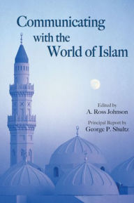 Title: Communicating with the World of Islam, Author: A. Ross Johnson