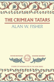 Title: The Crimean Tatars, Author: Alan W. Fisher