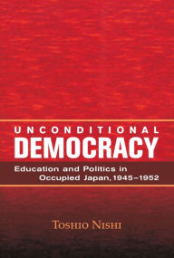 Title: Unconditional Democracy, Author: Toshio Nishi