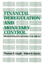 Financial Deregulation and Monetary Control: Historical Perspective and Impact of the 1980 Act