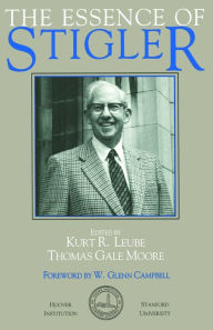 Title: The Essence of Stigler, Author: Kurt R. Leube