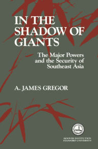 Title: In The Shadow Of Giants, Author: A. James Gregor