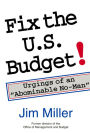 Fix the U.S. Budget!: Urgings of an 