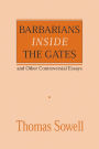 Barbarians Inside the Gates: And Other Controversial Essays