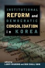 Institutional Reform and Democratic Consolidation in Korea