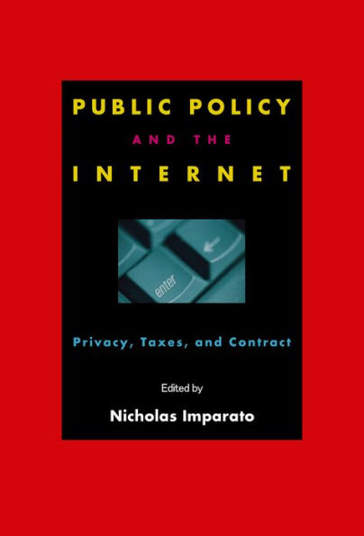 Public Policy and the Internet: Privacy, Taxes, and Contract
