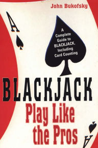 Title: Blackjack: Play Like The Pros, Author: John Bukofsky