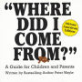 Where Did I Come From?: African American Edition