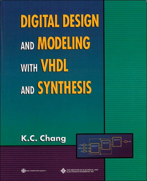 Digital Design and Modeling with VHDL and Synthesis / Edition 1