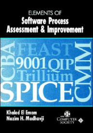 Title: Elements of Software Process Assessment & Improvement / Edition 1, Author: Khaled El Emam