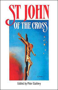Title: Saint John of the Cross: A Spirituality of Substance, Author: Peter O. Slattery