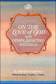 Title: On the Love of God and Other Selected Writings, Author: St Bernard of Clairvaux