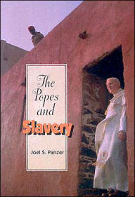 Title: The Popes and Slavery, Author: Joel S. Panzer